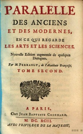 Paralelle Des Anciens Et Des Modernes, En Ce Qui Regarde Les Arts Et Les Sciences. 2