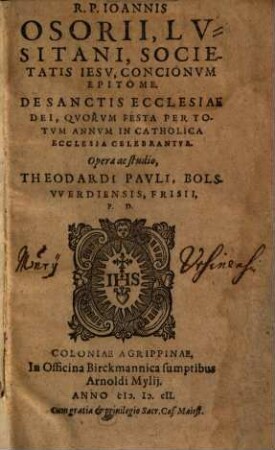 Ioannis Osorii concionum epitome : De sanctis ecclesiae Dei, quorum festa per totum annum in catholica ecclesia celebrantur