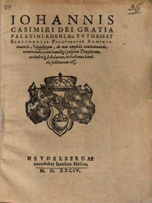 Johannis Casimiri ... Mandatum, de non amplius condemnando, criminando, convitiandoque e pulpitis Templorum, cathedrisque Scholarum ...