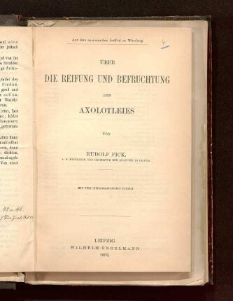 Über die Reifung und Befruchtung des Axolotleies : aus dem anatomischen Institut zu Würzburg ; mit vier lithographischen Tafeln