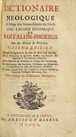 Dictionaire neologique : a l'usage des beaux-esprits du siécle avec l'eloge historique de Pantalon-Phoebus