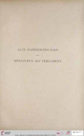 Alte Handzeichnungen und Miniaturen auf Pergament (Nr. 2559 - 2691)