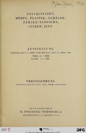 Nr. 37: Katalog / Kunst-Auktionshaus B. Pfeuffer: Antiquitäten, Möbel, Plastik, Gemälde, Perser-Teppiche, Silber, Zinn : Versteigerung: Dienstag, den 30. April 1940 (Katalog Nr. 37)