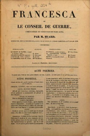 Francesca ou le conseil de guerre, comédie mêlée de vaudevilles en trois actes, par Huard : Représentée pour la première fois, à Paris, sur le théâtre du Gymnase-Dramatique, le 19 juillet 1843