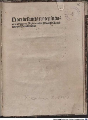 Horae de sancta cruce Pindaricis versibus : mit Widmungsbrief des Autors an Johannes Rink, Münster 1496, und Gedicht an Gerardus de Harderwijck. Mit Gedicht an den Autor von Hermannus Buschius