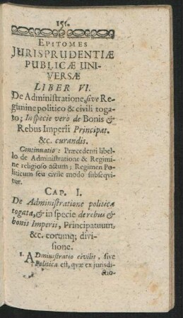 Liber VI. De Administratione, sive Regimine politico & civili togato ...