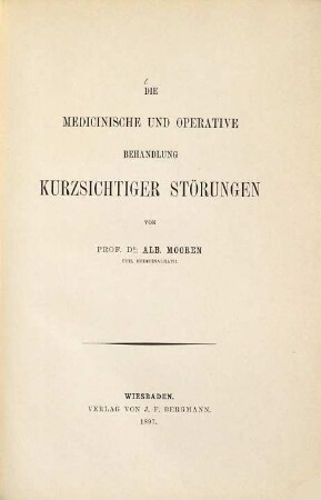 Die medicinische und operative Behandlung kurzsichtiger Störungen