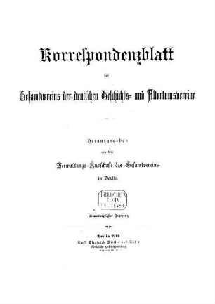 Korrespondenzblatt des Gesamtvereins der Deutschen Geschichts- und Alterthumsvereine. 61. 1913