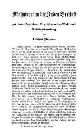 Mahnwort an die Juden Berlins zur bevorstehenden Repräsentanten-Wahl und Rabbinerberufung / von Adolph Hepner