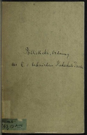 Bibliotheksordnung der K. S. Technischen Hochschule Dresden