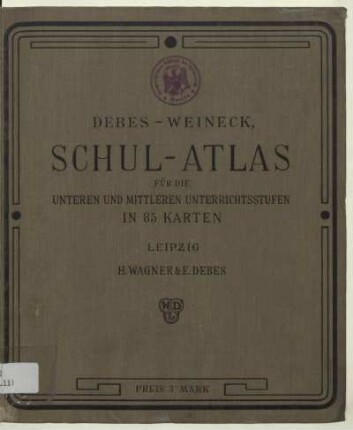 E. Debes' Schulatlas für die unteren und mittleren Unterrichtsstufen
