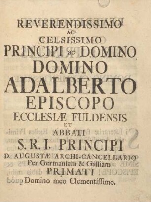 Reverendissimo ac celsissimo principi ac Domino Domino Adalberto ...
