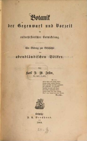 Botanik der Gegenwart und Vorzeit in culturhistorischer Entwickelung : ein Beitrag zur Geschichte der abendländischen Völker