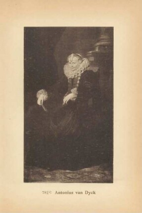 Antonius van Dyck. Bildnis einer vornehmen Genueserin. 782 C