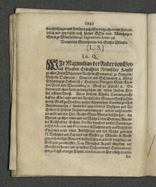 Lit. Q. [...] Maximilian der Ander von Gottes Gnaden Erwählter Römischer Kayser