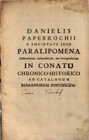 Paralipomena addendorum mutandorum in conatu chronico histor. ad Catalogum rom. pontificum