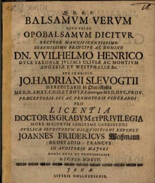 Diss. de balsamo vero, quod vulgo Opobalsamum dicitur