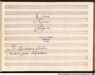Scipione in Cartagena, V (6), Coro, orch - BSB Mus.ms. 200 : Opera // Scipione // In // Cartagena // Del Sig: Antonio Sacchini // Maestro di Capella: Neapolitano // [label on spine:] OPERA // SCIPIONE // IN // CARTAGENA. // ATTO I. (- III.)