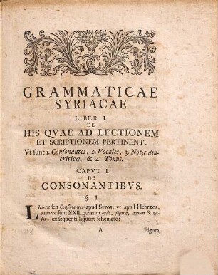 Syriasmvs, Id Est Grammatica Lingvae Syriacae : Cvm Fvndamentis Necessariis, Tvm Paradigmatibvs Plenioribvs, Tvm Deniqve Vbere Syntaxi, Et Idiomatibvs Lingvae, Instrvcta