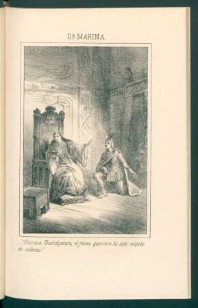 "Princesa Tecuipotzin, el jóven guerrero ha sido cargado de cadenas."