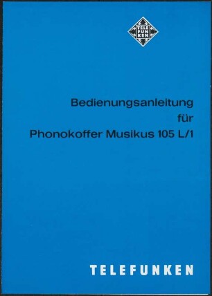 Bedienungsanleitung: Bedienungsanleitung für Telefunken Phonokoffer Musikus 105 L/1