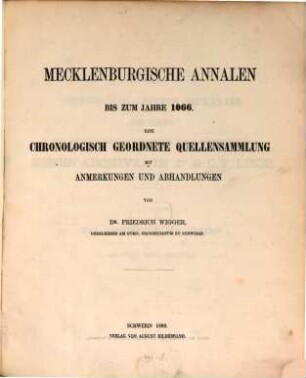 Mecklenburgische Annalen bis zum Jahre 1066 : eine chronologisch geordnete Quellensammlung mit Anmerkungen und Abhandlungen