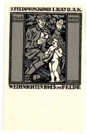 o.Nr.: 2.Feldpion. Komp. I.Bayr.A.K., Weihnachten 1915 im Felde.