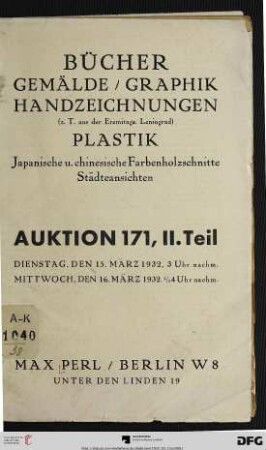 Bücher : Gemälde, Graphik, Handzeichnungen (z. T. aus der Eremitage Leningrad), Plastik, japanische u. chinesische Farbenholzschnitte, Städteansichten ; 15. [und] 16. März 1932 (Katalog Nr. 171,2)