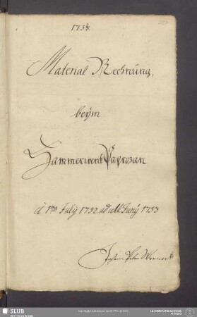 Material Rechnung beÿm Hammerwerck Paprozan á 1ma Julij 1752 ad ult. Junij 1753