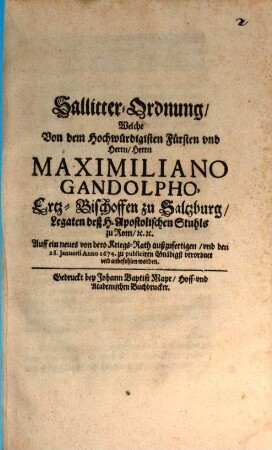 Saliter-Ordnung, welche von ... Maximiliano Gandolpho, Ertzbisch. von Saltzburg anbefohlen worden
