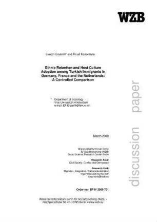 Ethnic retention and host culture adoption among Turkish immigrants in Germany, France and the Netherlands : a controlled comparison