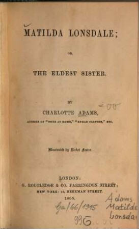 Matilda Lousdale or the eldest sister : Illustr. by Birket Foster