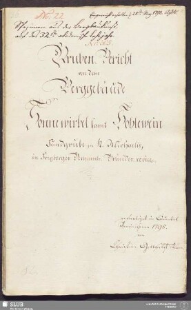 Gruben-Bericht von dem Berggebäude Sonnewirbel samt Hohlewein Fundgrube zu St. Michaelis - 17.6258 4. : in Freyberger Bergamts-Bränder-revier