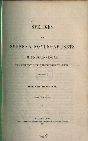 Sveriges och Svenska Konungahusets Minnespenningar, Praktmynt och Belöningsmedaljer, 1