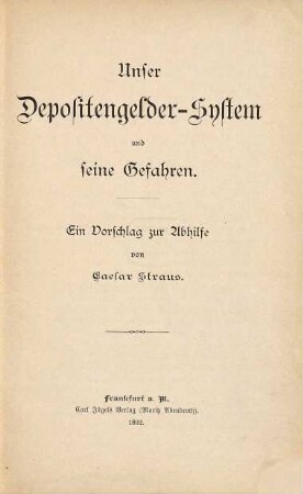 Unser Depositengeldersystem und seine Gefahren : ein Vorschlag zur Abhilfe
