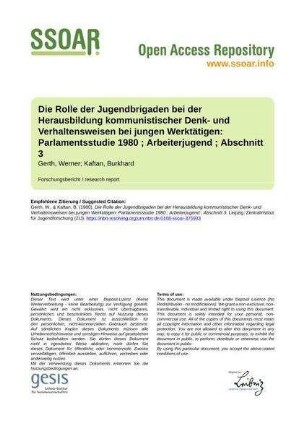 Die Rolle der Jugendbrigaden bei der Herausbildung kommunistischer Denk- und Verhaltensweisen bei jungen Werktätigen: Parlamentsstudie 1980 ; Arbeiterjugend ; Abschnitt 3