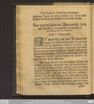 Aus was ursachen das Indianische holtz also krefftig/ mancherley kranckheit zu wenden und zu Curieren. Das VII. Capittel.