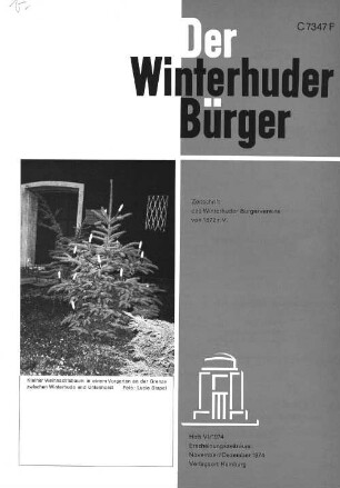 Heft VI / 1974 : Zeitschrift des Winterhuder Bürgervereins von 1872 r.V. Heft VI / 1974 Erscheinungszeitraum: November/Dezember 1974