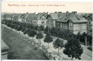 Naumburg. Kaserne 2. Thür. Feldart. - Reg. Nr. 55