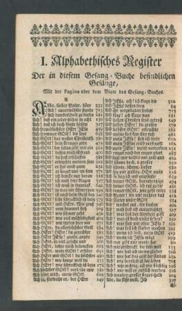 I. Alphabetisches Register Der in diesem Gesang-Buche befindlichen Gesänge [...]