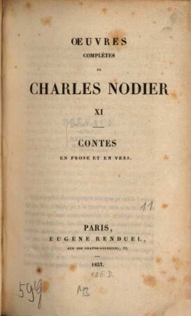 Oeuvres (complètes), 11. Contes en prose et en vers. - 1837. - IV, 431 S.
