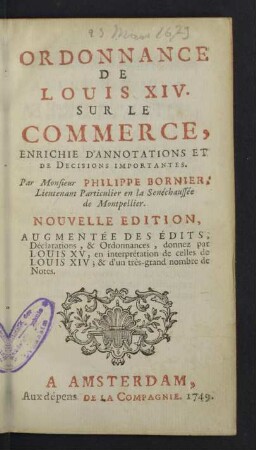 Ordonnance De Louis XIV. Sur Le Commerce : Enrichie D'Annotations Et De Decisions Importantes