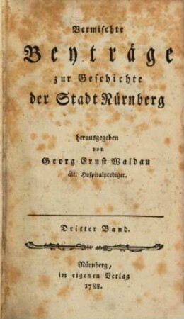 Beyträge zur Geschichte der Stadt Nürnberg, 3. 1788 = H. 17 - 24