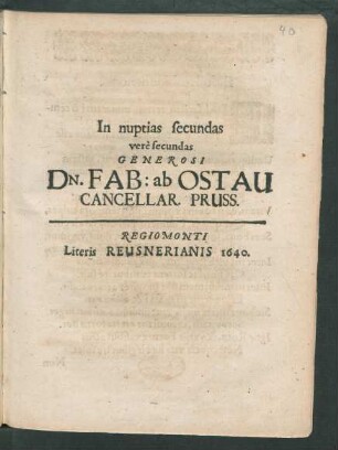 In nuptias secundas vere secundas Generosi Dn. Fab: ab Ostau Cancellar. Pruss.