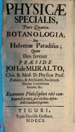 Systema physicae experimentalis, integram naturam illustrans, Physicae specialis pars quarta. Botanologia, seu Helvetiae Paradisus