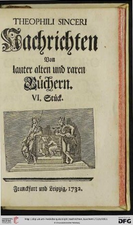6: Theophili Sinceri Nachrichten von lauter alten und raren Büchern