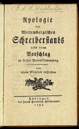 Apologie des Wirtembergischen Schreiberstands nebst einem Vorschlag zu seiner Vervollkommnung