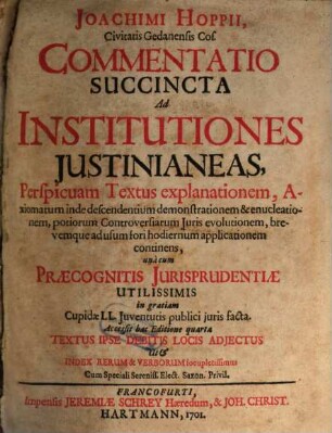 Commentatio succincta ad Institutiones unacum Praecogintis Iurisprudentiae