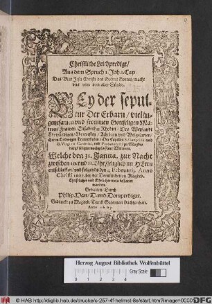 Christliche Leichpredigt/ Aus dem Spruch 1. Joh. 1. Cap. Das Blut Jesu Christi des Sohns Gottes/ macht uns rein von aller Sünde : Bey der Sepultur der Erbarn ... Matron/ Frawen Elisabethae Rhodin/ des ... Ludwigen Trauterbulen/ der Capellen S. Gangolphi und B. Virginis Canonici, und Protonotarii zu Magdeburgk seligen/ nachgelassenen Wittwen. : Welche den 31. Janua. ... entschlaffen/ und folgends den 4 Februarii, Anno Christi 1607. bey der Domkirchen zu Magdeb. ... bestattet worden. Gehalten
