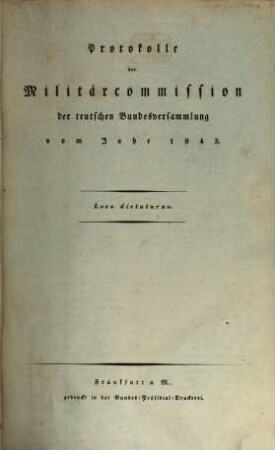 Protokolle der Militärcommission der Teutschen Bundesversammlung : Sitzung ... 1845 = Sitz. 1 - 26